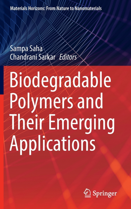 Biodegradable Polymers and Their Emerging Applications