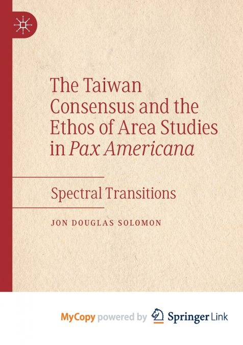 The Taiwan Consensus and the Ethos of Area Studies in Pax Americana