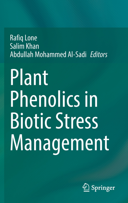 Plant Phenolics in Biotic Stress Management