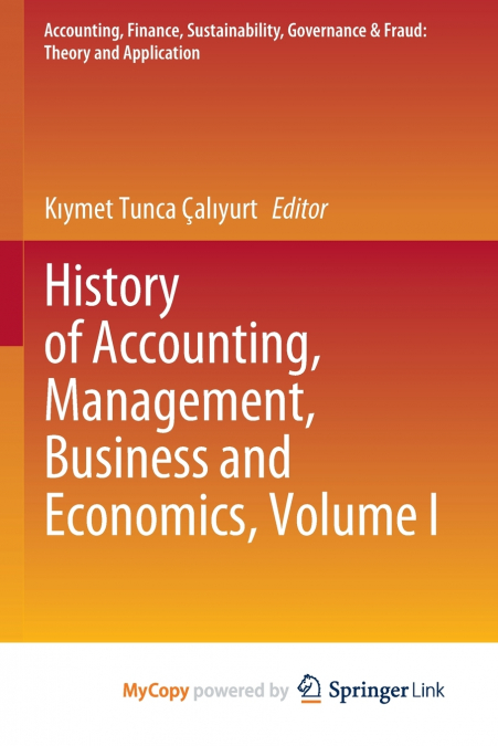 History of Accounting, Management, Business and Economics, Volume I