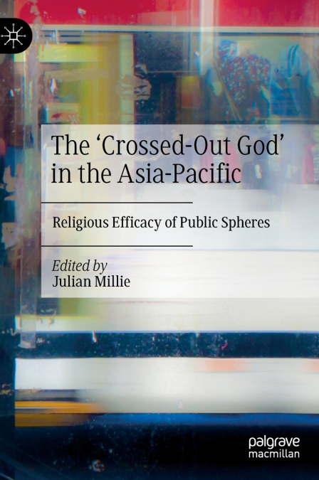 The ’Crossed-Out God’ in the Asia-Pacific