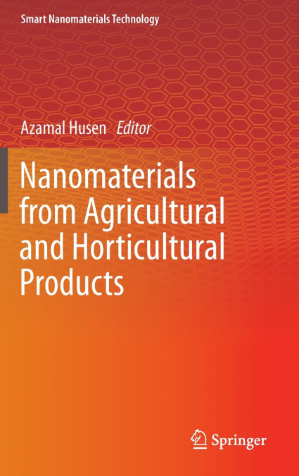 Nanomaterials from Agricultural and Horticultural Products