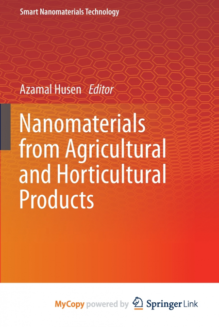 Nanomaterials from Agricultural and Horticultural Products