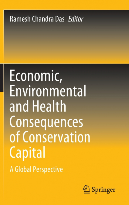Economic, Environmental and Health Consequences of Conservation Capital