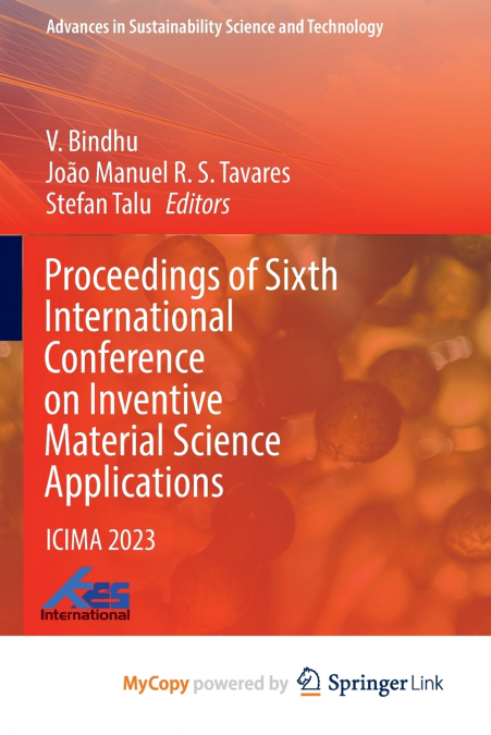 Proceedings of Sixth International Conference on Inventive Material Science Applications