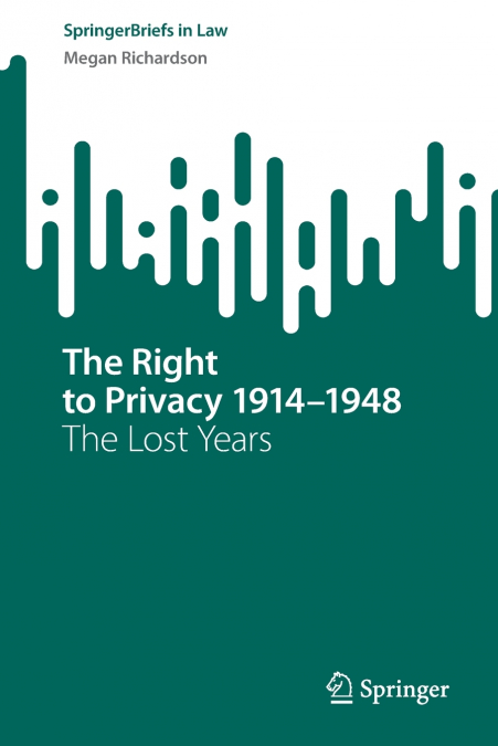 The Right to Privacy 1914-1948