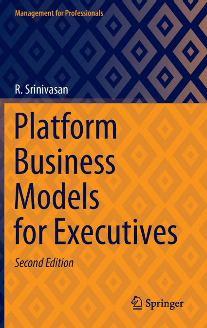 Platform Business Models for Executives