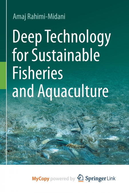 Deep Technology for Sustainable Fisheries and Aquaculture