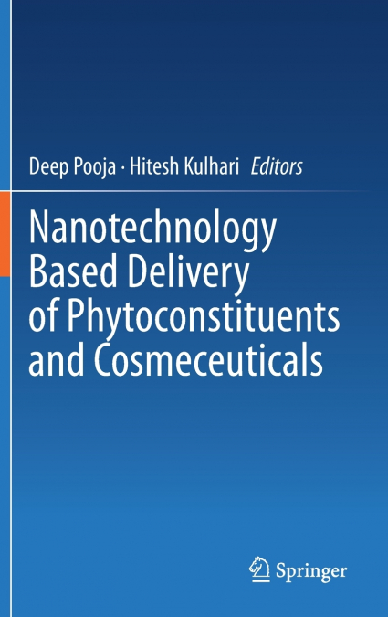 Nanotechnology Based Delivery of Phytoconstituents and Cosmeceuticals