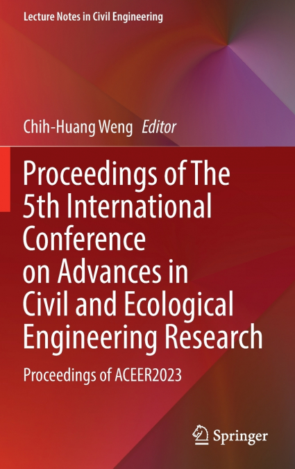 Proceedings of The 5th International Conference on Advances in Civil and Ecological Engineering Research