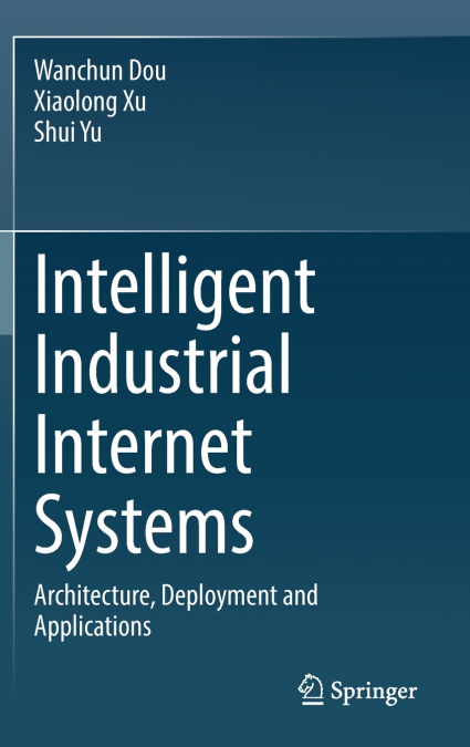Intelligent Industrial Internet Systems