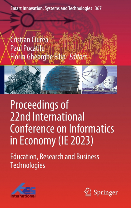 Proceedings of 22nd International Conference on Informatics in Economy (IE 2023)