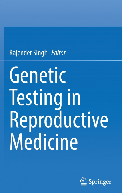 Genetic Testing in Reproductive Medicine