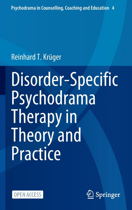 Disorder-Specific Psychodrama Therapy in Theory and Practice