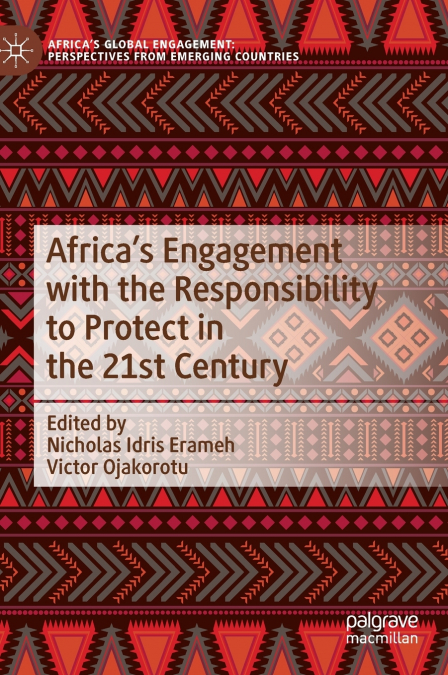 Africa’s Engagement with the Responsibility to Protect in the 21st Century