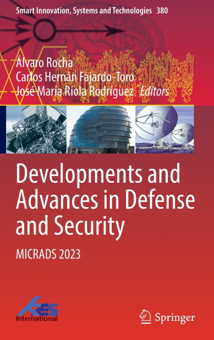 Developments and Advances in Defense and Security