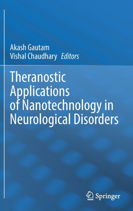 Theranostic Applications of Nanotechnology in Neurological Disorders