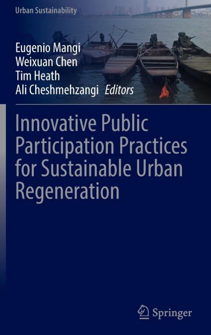 Innovative Public Participation Practices for Sustainable Urban Regeneration