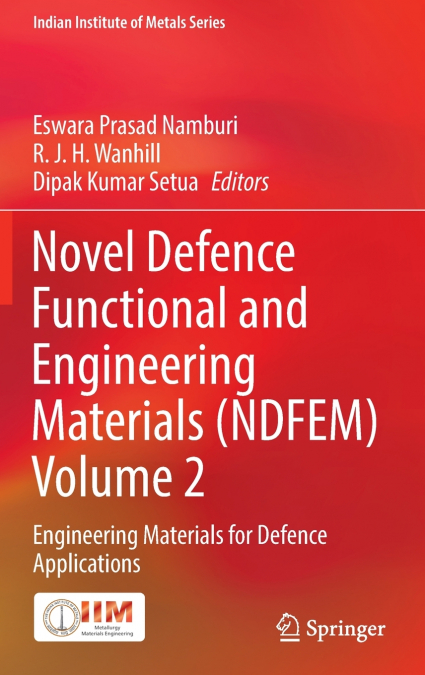 Novel Defence Functional and Engineering Materials (NDFEM) Volume 2