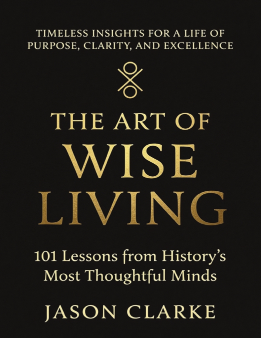 The Art of Wise Living