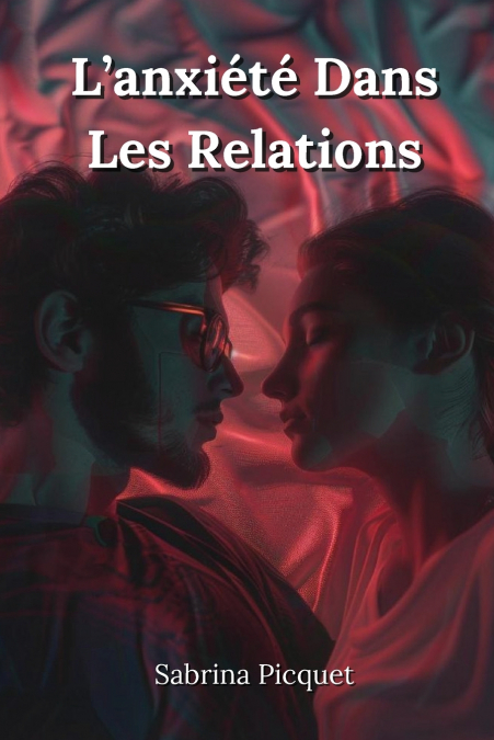 L’anxiété  Dans Les  Relations