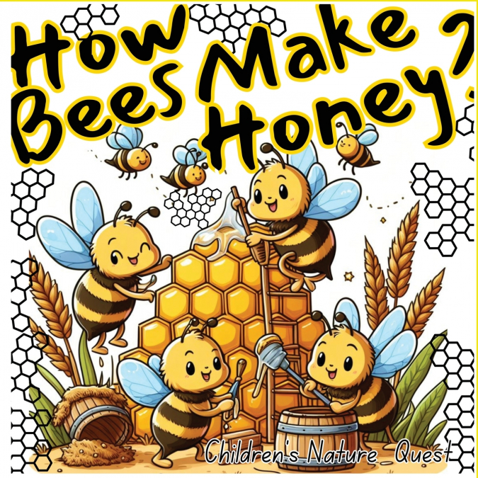 How Bees Make Honey?