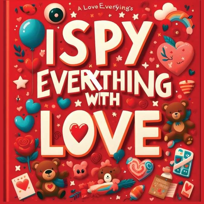I Spy Everything with Love • I spy books for kids 2-4