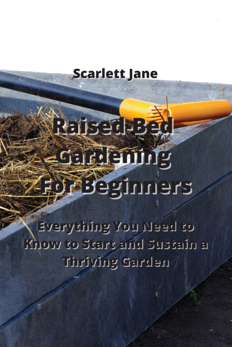 Raised-Bed Gardening For Beginners