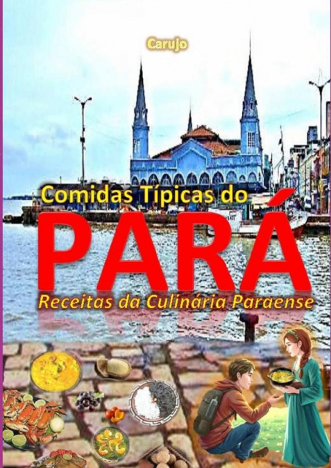 Comidas Típicas Do Pará