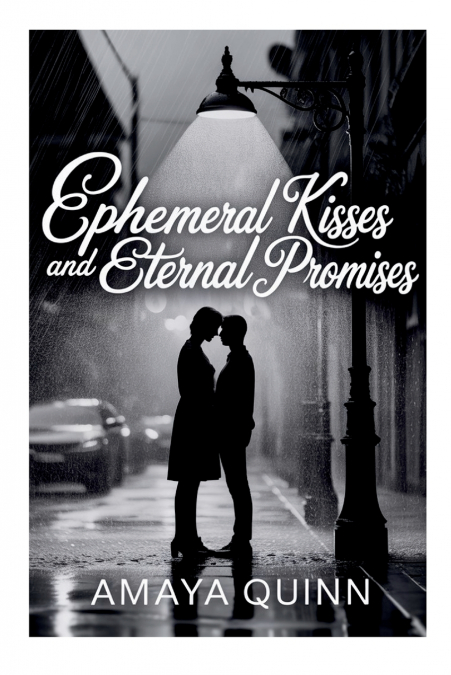 Ephemeral Kisses and Eternal Promises