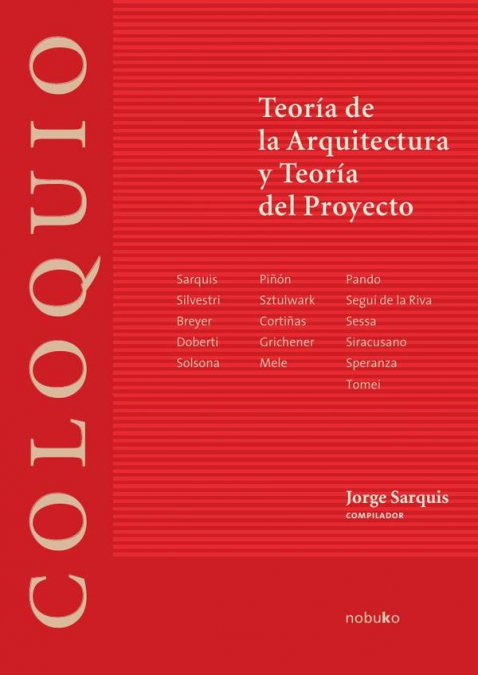 Coloquio: Teoria de la Arquitectura y teoria del proyecto