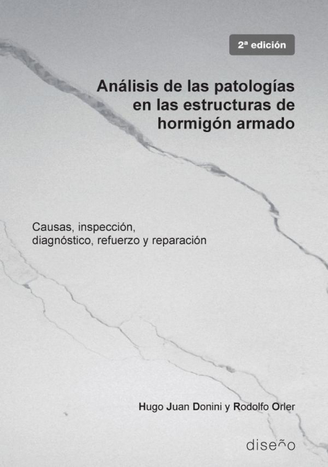Analisis de las patologías en las estructuras de hormigón armado 2da ed.