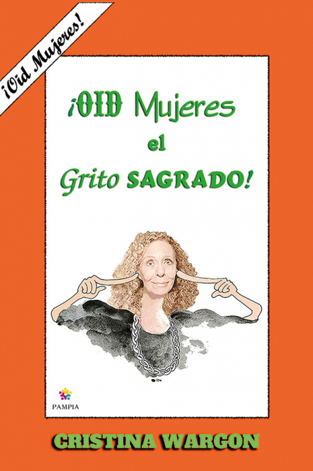 ¡Oid Mujeres el Grito Sagrado!