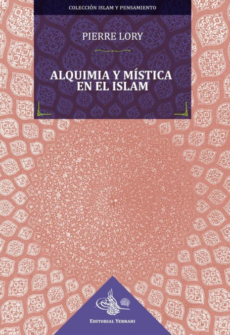 Alquimia y mística en el Islam