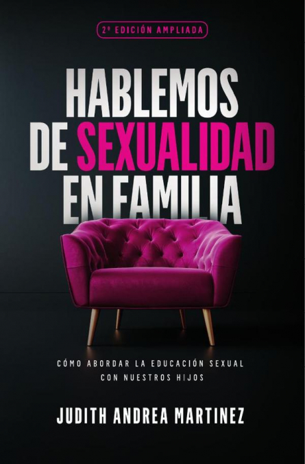 Hablemos de sexualidad en familia - 2da edición ampliada