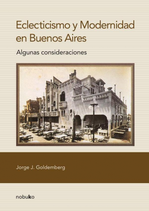Eclecticismo y modernidad en Buenos Aires