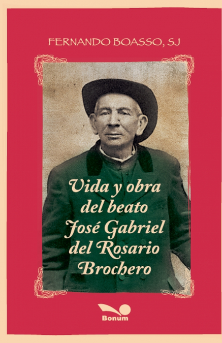 Vida y obra del beato José Gabriel del Rosario Brochero