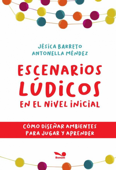 Escenarios lúdicos en el nivel inicial: cómo diseñar ambientes para jugar y aprender