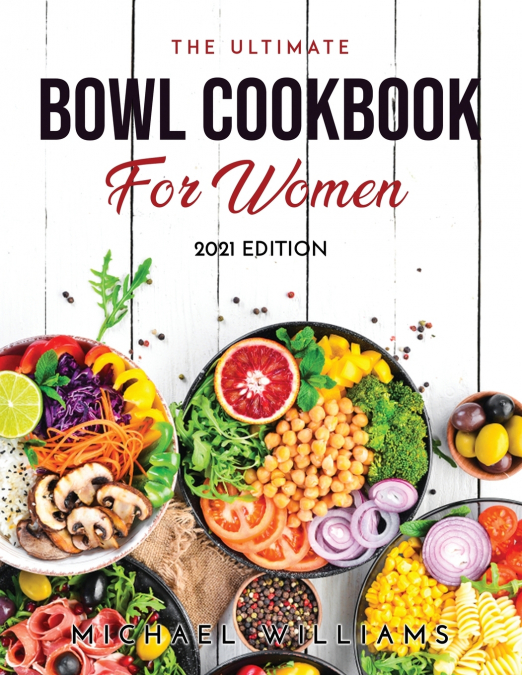 The Ultimate Bowl Cookbook for Women