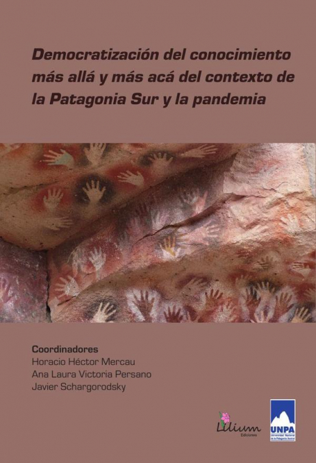 Democratización del conocimiento más allá y más acá del contexto de la Patagonia Sur y la pandemia