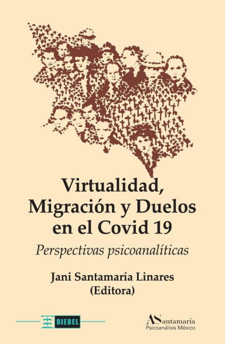 Virtualidad, migración y duelos en el Covid 19