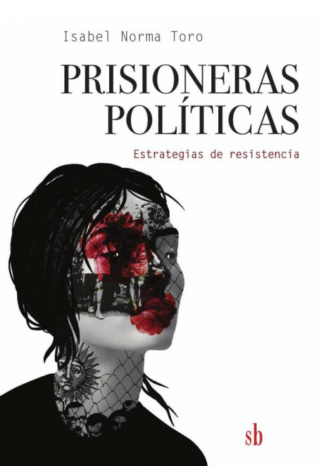 Prisioneras políticas: estratregias de resitencia