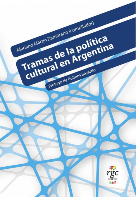 Tramas de la política cultural en Argentina