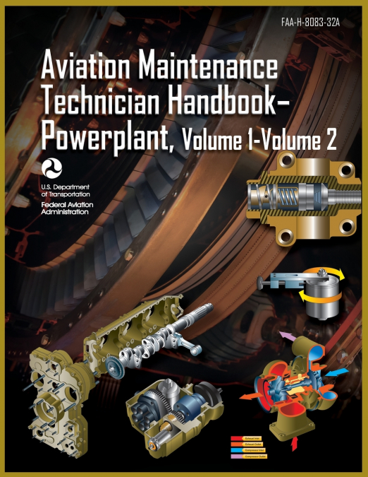 Aviation Maintenance Technician Handbook-Powerplant, Volume1 Volume 2