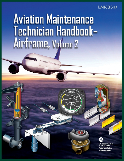 Aviation Maintenance Technician Handbook-Airframe, Volume 2