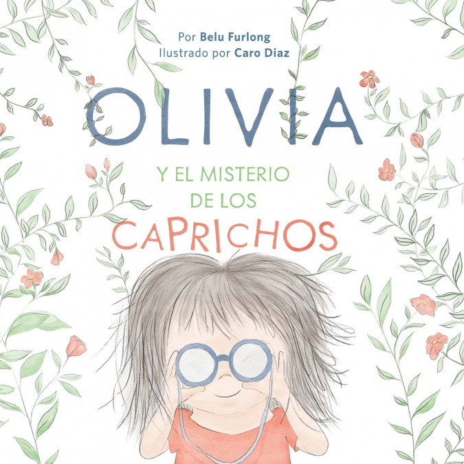 OLIVIA Y EL MISTERIO DE LOS CAPRICHOS (Spanish Edition)