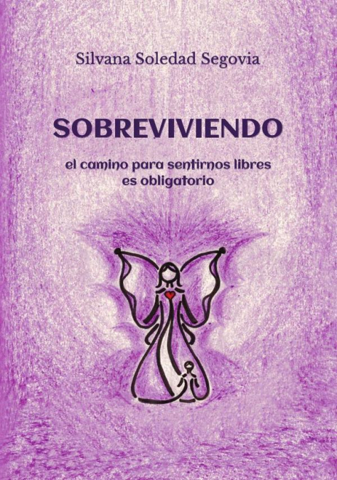 Sobreviviendo: el camino para sentirnos libres es obligatorio