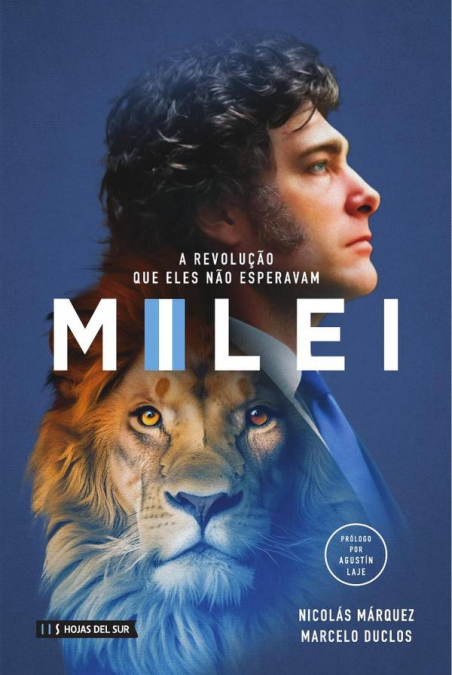 Milei: A revolução que eles não esperavam