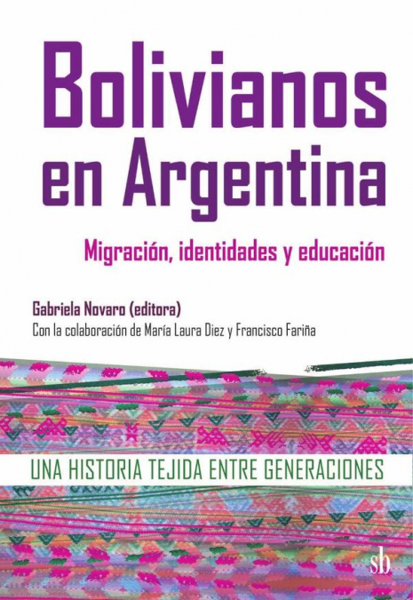 Bolivianos en Argentina: migración, identidades y educación