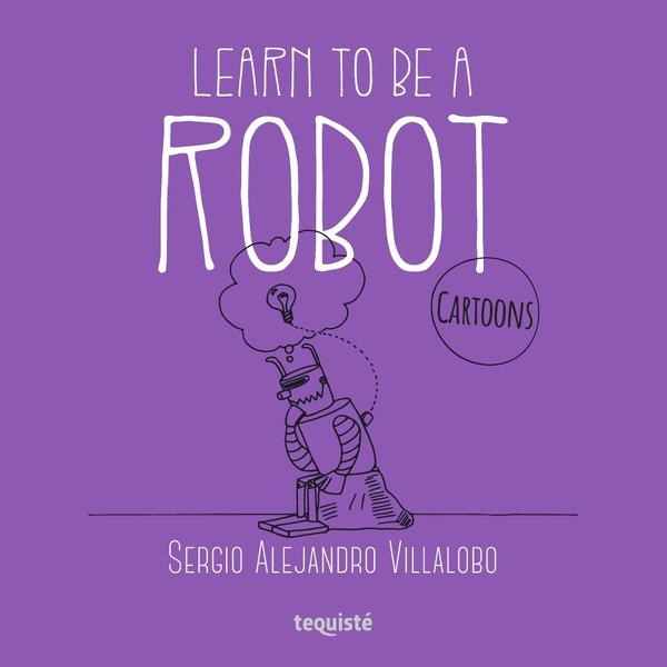 Learn to be a robot